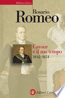 Cavour e il suo tempo. vol. 2. 1842-1854