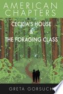 Cecilia's House & The Foraging Class (American Chapters)