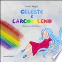 Celeste e l'arcobaleno