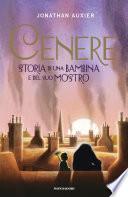 Cenere. Storia di una bambina e del suo mostro