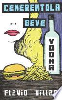 Cenerentola beve vodka