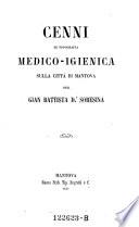 Cenni di topografia medico-igienica sulla citta di Mantova