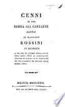 Cenni di una donna già cantante [Gertrude Righetti-Giorgi] sopra il maestro Rossini in risposta a ciò che ne scrisse nella state dell'anno 1822 il giornalista inglese in Parigi, etc. [A reply to an article entitled “Rossini,” signed Alceste, i.e. M. H. Beyle, in the Paris Monthly Review, vol. 1.]