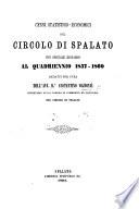 Cenni statistico-economici sul circolo di Spalato con speciale riguardo al quadriennio 1857-1860