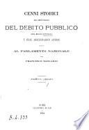 Cenni storici sull'amministrazione del debito pubblico del regno d'Italia e sulle amministrazioni annesse offerti al parlamento nazionale per Francesco Mancardi