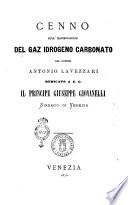 Cenno sull'illuminazione del gaz idrogeno carbonato del dottor Antonio Lavezzari dedicato a s.g. il principe Giuseppe Giovanelli sindaco di Venezia