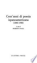 Cent'anni di poesia ispanoamericana (1880-1980)