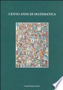 Cento anni di matematica