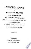 Cento Anni di registro esatto di tutte le estrazioni del pubblico regio lotto dalla prima 5. Aprile 1734 all'ultima 29. marzo 1834 (etc.)