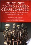 Cento città contro il museo Cesare Lombroso. La barbarie della falsa scienza inventa le due italie