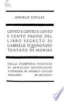 Cento e cento e cento e cento pagine del libro segreto di Gabriele d'Annunzio Tentato di morire [Ausz.]