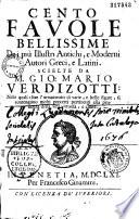 Cento favole bellissime De i più Illustri Antichi, e Moderni Autori Greci, e Latini