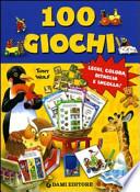 Cento giochi. Leggi, colora, ritaglia e incolla!