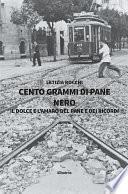 Cento grammi di pane nero