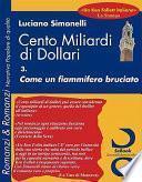 Cento Miliardi Di Dollari 03. Come Un Fiammifero Bruciato