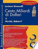 Cento Miliardi Di Dollari 08. Perché, Robert?
