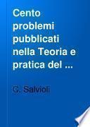 Cento problemi pubblicati nella Teoria e pratica del giuoco degli scacchi