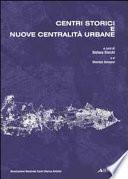 Centri storici e nuove centralità urbane