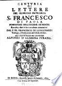 Centuria di lettere ¬del ¬glorioso ¬Patriarca ¬S. ¬Francesco ¬di ¬Paola ¬fondatore ¬dell'¬ordine ¬de'¬Minimi