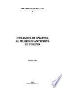 Ceramica di Gnathia al Museo di antichità di Torino