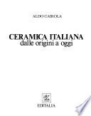 Ceramica italiana dalle origini a oggi