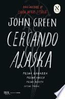Cercando Alaska. Ediz. speciale