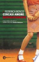 Cercasi amore disperatamente
