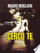 Cerco te