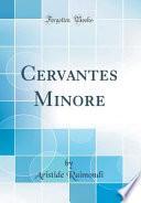 Cervantes Minore (Classic Reprint)