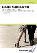 Cesare Andrea Bixio. L'attività musicale di Bixio per l'industria cinematografica (1920-1945)
