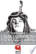 Cesare Lombroso e le razze criminali. Sulla teoria dell'inferiorità dei meridionali