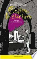 Cesira, la ciociara. Racconti ad Alberto Moravia