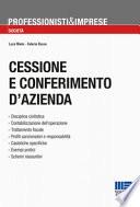 Cessione e conferimento d'azienda. Trasferimenti in neutralità, imposizione sostitutiva, test/valutazione di convenienza