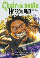 Chair de Poule Horrorland: N° 5 - l'Abomidable Doc Maniac!