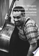Charles Mingus: composition versus improvisation
