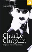Charlie Chaplin, Brightest star of silent films
