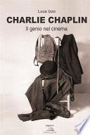 Charlie Chaplin - Il genio del cinema