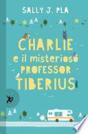 Charlie e il misterioso professor Tiberius