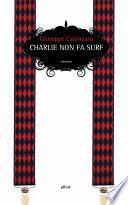 Charlie non fa surf