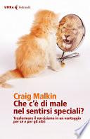 Che c'è di male nel sentirsi speciali?
