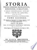 Che comprende le Congregazioni de' Canonaci Regolari, e delle Canonachesse Regolari, con gli Ordini Militari, che a questi hanno relazione