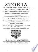 Che comprende le differenti Congregazioni, ed Ordini Militari, seguaci della Regola di S. Agostino