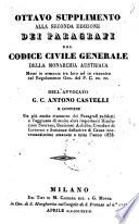 Che Contiene Un piu esatto riscontro dei Paragrafi suddetti e l'aggiunta di molte altre importanti Risoluzioni Sovrane, Decisioni Auliche, Circolari di Governo e Sentenze definitive di Cause interessantissime emanate a tutto l'anno 1838