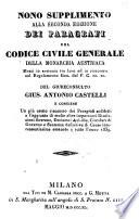 Che Contiene Un piu esatto riscontro dei Paragrafi suddetti e l'aggiunta di molte altre importanti Risoluzioni Sovrane, Decisioni Auliche, Circolari di Governo e Sentenze definitive di Cause interessantissime emanate a tutto l'anno 1839