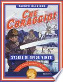 Che coraggio! Storie di sfide vinte