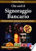 Che cos'è il signoraggio bancario. L'arma per ottenere, mantenere ed accrescere il potere