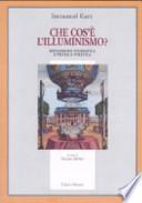 Che cos'è l'illuminismo. Riflessione filosofica e pratica politica
