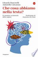 Che cosa abbiamo nella testa? Il cammino accidentato della ragione