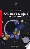 Che cosa è successo nel XX secolo?