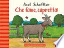Che fame, capretta! Ediz. a colori